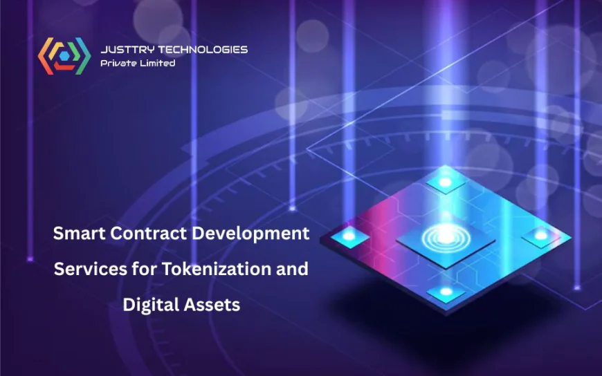 Smart Contract Development Services for Tokenization and Digital Assets