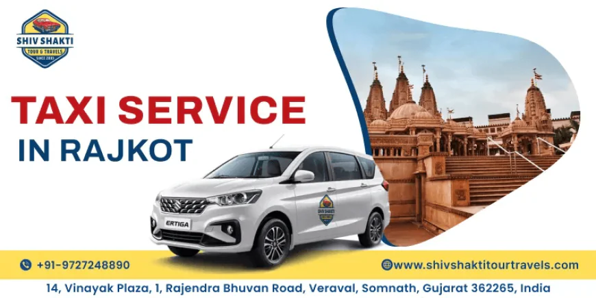 Taxi Service in Rajkot with Sightseeing Tours – Explore the City Comfortably
