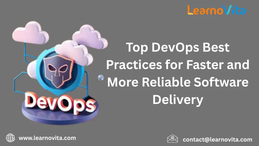 DevOps Best Practices Powering Agile and Dependable Software Delivery