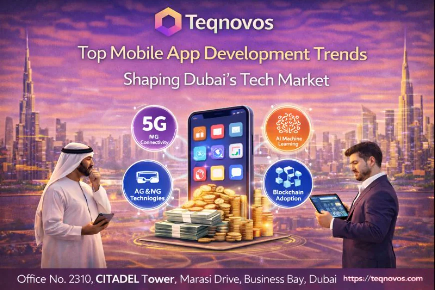 Top Mobile App Development Trends Shaping Dubai’s Tech Market