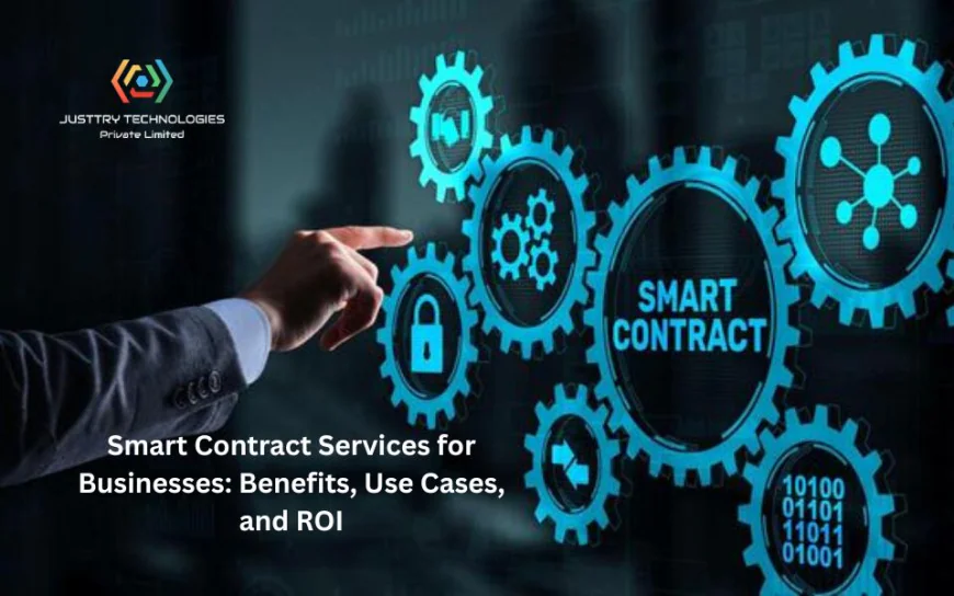 Smart Contract Services for Businesses: Benefits, Use Cases, and ROI