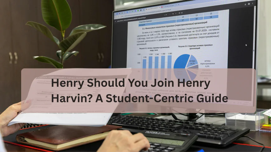 Henry Should You Join Henry Harvin? A Student-Centric Guide