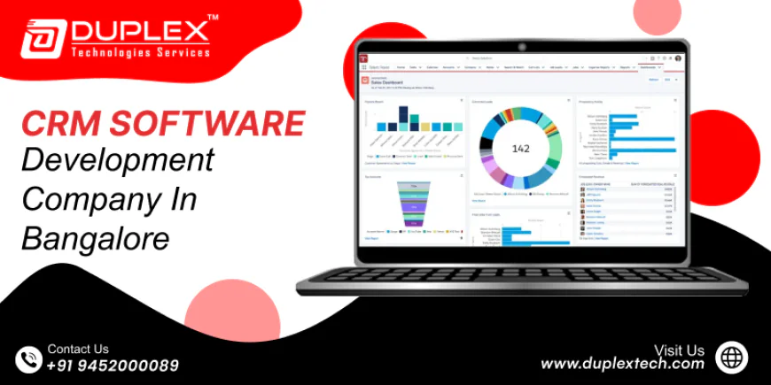 CRM Software Development Company in Bangalore That Build Long-Lasting Customer Relationships