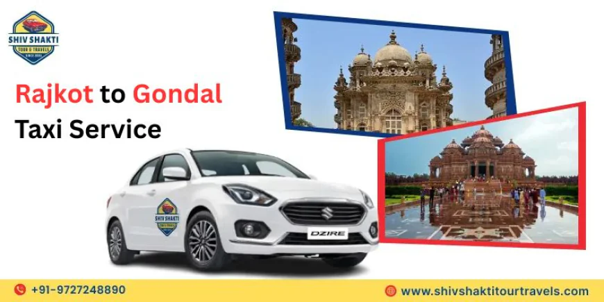 Rajkot to Gondal Taxi Service: A Perfect Day Trip Covering Top Gondal Sightseeing Places
