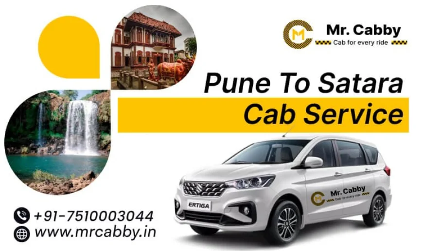 Pune to Satara Cab Service – Comfortable Ride for Business & Leisure @MrCabby