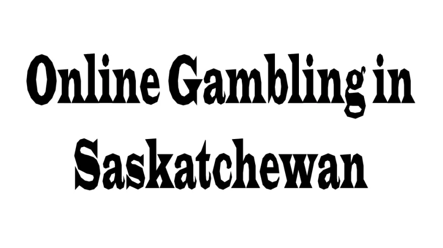 Online Gambling in Saskatchewan: A Growing Digital Entertainment Landscape