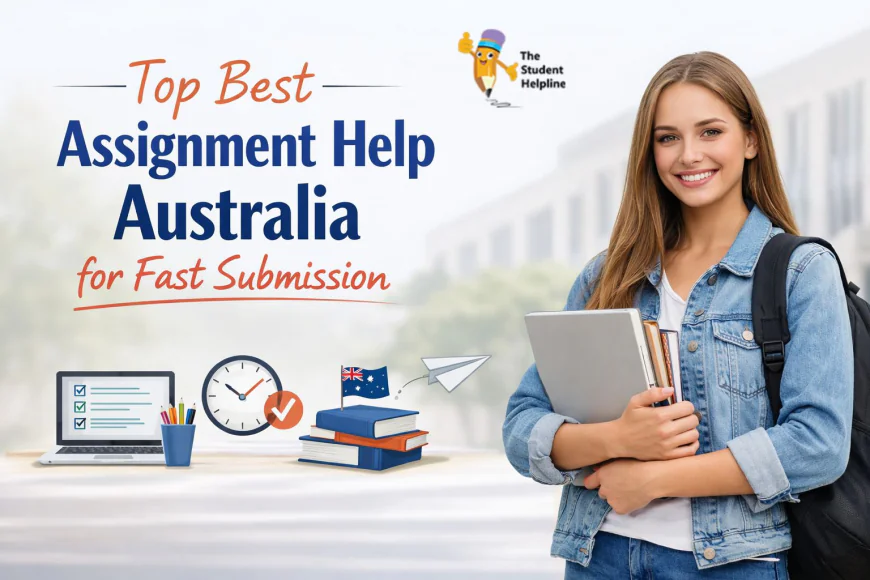 Top Best Assignment Help Australia for Fast Submission