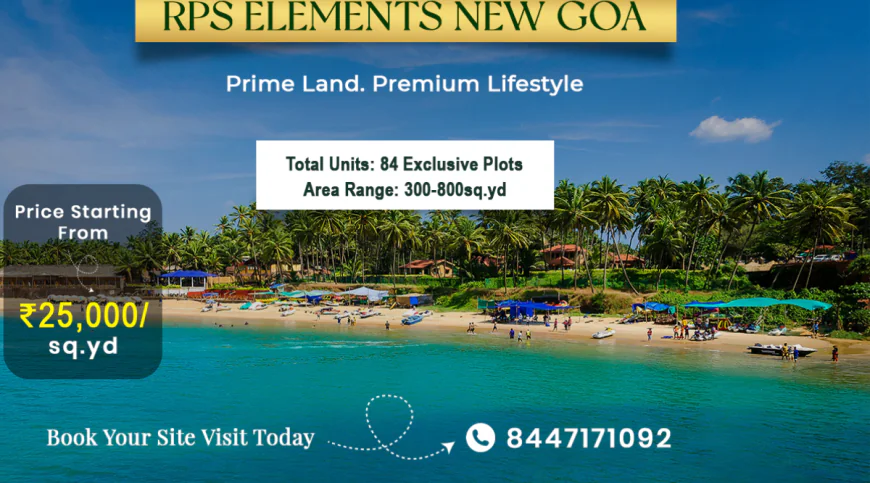 RPS Element Goa Price – A Complete Guide for Smart Plot Investment