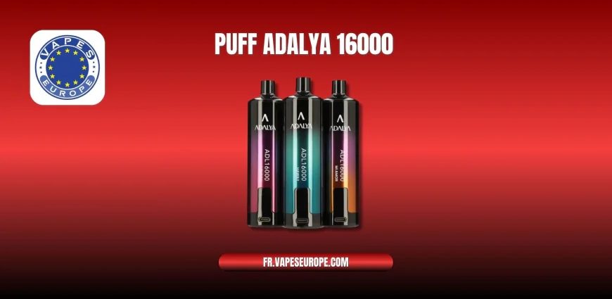 Puff Adalya 16000 : Une Nouvelle Génération de Vape Jetable Haute Performance