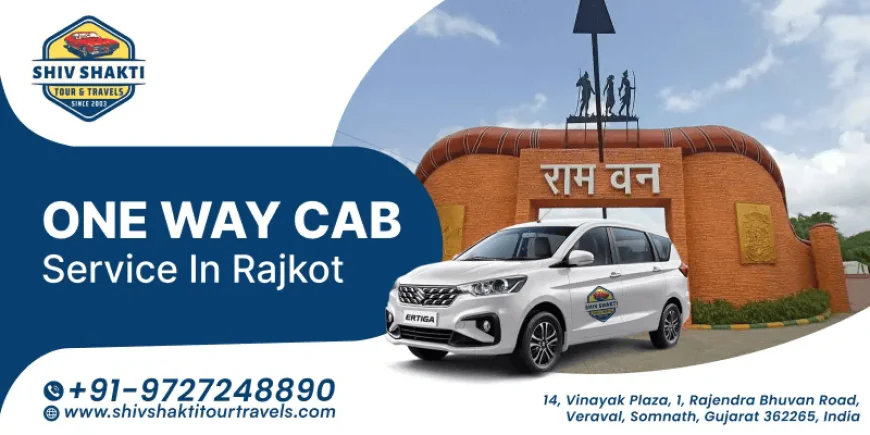 Affordable One Way Cab Service in Rajkot for Outstation & City Sightseeing - Shiv Shakti Tour & Travels