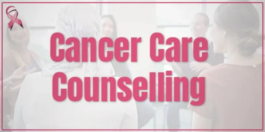 The Role of Cancer Care Counselors