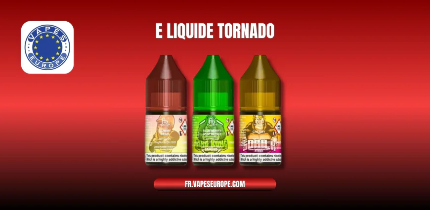 E Liquide Tornado : Une Expérience de Vape Intense et Moderne