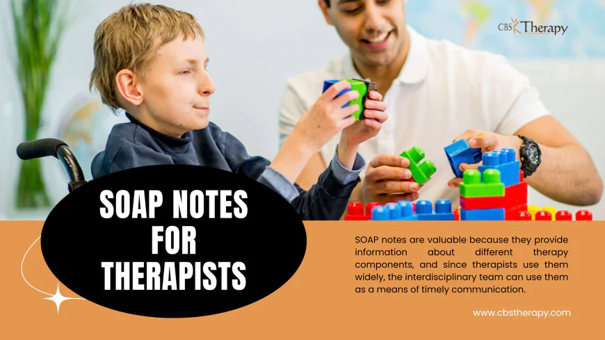 SOAP Notes for Therapists | CBS Therapy