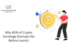 Why 90% of Crypto Exchange Startups Fail Before Launch and How to Beat the Odds