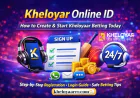 Kheloyar Online ID – How to Create & Start Kheloyaar Betting Today
