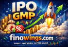 IPO GMP – Live Grey Market Premium Tracker on Finowings