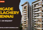 Brigade Velachery Chennai : Invest in Luxury Homes