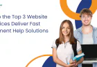 How Do the Top 3 Website Services Deliver Fast Assessment Help Solutions