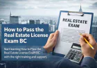 How to Pass the Real Estate License Exam BC in 2026