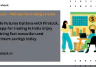 Firstock – Best App for Trading in India & Options Trading