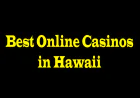 Best Online Casinos in Hawaii: Exploring Opportunities for Island Players