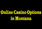Online Casino Options in Montana: Exploring 5 Perspectives