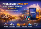 Progressive Web App Development Services in Australia: Transforming Digital Experiences