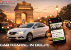 Navigating the New Delhi: Why Premium Car Rental is the 2026 Travel Standard