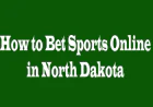 How to Bet Sports Online in North Dakota: A Complete Guide for Beginners