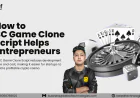 How to BC Game Clone Script Helps Entrepreneurs Launch a Crypto Casino Platform?