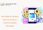 Why 2026 Is the Best Time to Launch a Crypto or DeFi Exchange