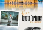 Toyota Fortuner Rental Jaipur | Fortuner for Outstation & Marriage