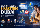 Search Engine Marketing Dubai: The Complete Guide to Growing Your Business Online