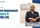 Knee Replacement Surgery in Vatika City Gurgaon