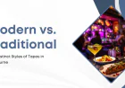 Modern vs. Traditional: Two Distinct Styles of Tapas in Melbourne