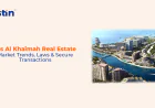 Ras Al Khaimah Real Estate Guide: Investment Trends, Property Laws & Safe Transactions