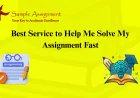 Best Service to Help Me Solve My Assignment Fast