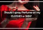 Is It Better to Spray Perfume on Skin or Clothes?