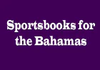 Sportsbooks for the Bahamas: Five Perspectives on Betting in Paradise