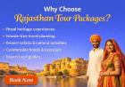 Why Travelers Should Choose Rajasthan Tour Packages for Their Next Vacation