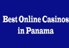 Best Online Casinos in Panama: A Comprehensive Guide