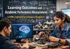 Learning Outcomes and Academic Performance Measurement in AIML Engineering Colleges in Bangalore