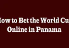 How to Bet the World Cup Online in Panama: A Complete Guide