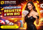 Kheloyar 360 Register & Win Big – Latest Offers You Can’t Miss