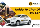 Travel Plan Using Noida to Char Dham Taxi Service in 2026