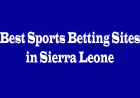 Best Sports Betting Sites in Sierra Leone: A Complete Guide for Bettors