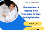 Ultimate Guide to Wedding Dress Preservation for Long-Lasting Memories
