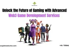 Unlock the Future of Gaming with Advanced Web3 Game Development Services
