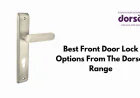 Best Front Door Lock Options From The Dorset Range