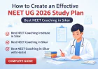 How to Create an Effective NEET UG 2026 Study Plan | Best NEET Coaching in Sikar